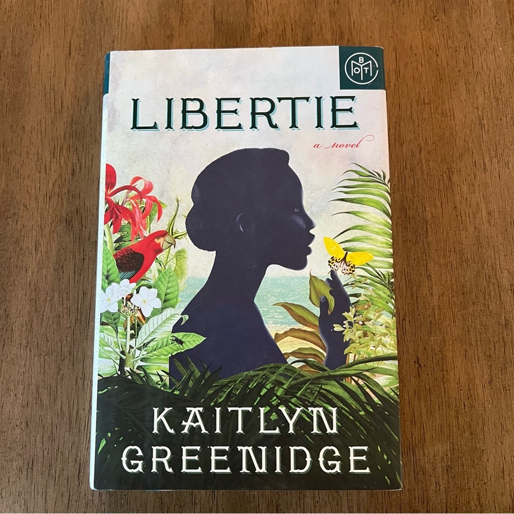 Libertie By Kaitlyn Greenidge Hardcover Book of the month